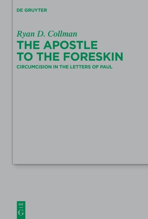 The Apostle to the Foreskin -  Ryan D. Collman