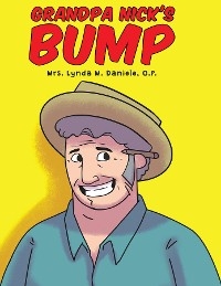 Grandpa Nick's Bump -  O.P Mrs. Lynda M. Daniele