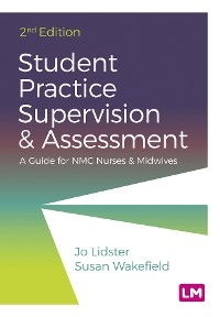 Student Practice Supervision and Assessment -  Jo Lidster,  Susan Wakefield