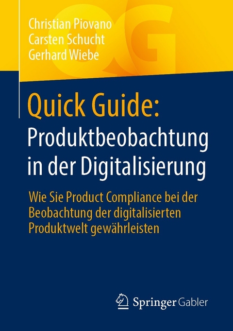 Quick Guide: Produktbeobachtung in der Digitalisierung - Christian Piovano, Carsten Schucht, Gerhard Wiebe