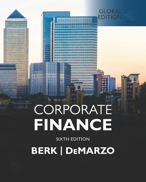 Corporate Finance, Global Edition -  Jonathan Berk,  Peter DeMarzo