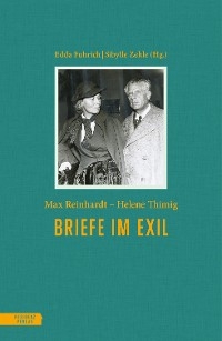 Briefe im Exil - Max Reinhardt; Helene Thimig; Edda Fuhrich; Sibylle Zehle