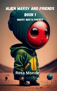 Alien Marsy and FRIENDS - Rosa Monde