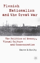 Flemish Nationalism and the Great War - K. Shelby