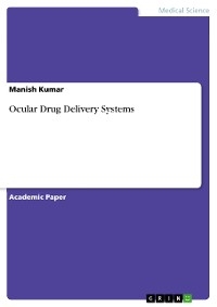 Ocular Drug Delivery Systems - Manish Kumar