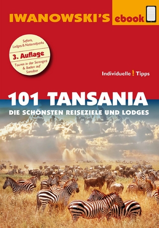 101 Tansania - Reiseführer von Iwanowski - Andreas Wölk