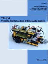 VECPA - Veicolo Elettrico Con Pilota Automatico - Filippo Piccinini, Francesco Sbarzaglia, Gianluca Tassinari