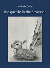 The gazelle in the Savannah - Michele Conti