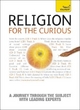 Religion for the Curious: Teach Yourself - Trevor Barnes