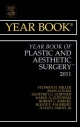 Year Book of Plastic and Aesthetic Surgery 2011 - Stephen H. Miller
