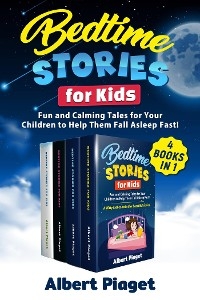 Bedtime Stories for Kids (4 Books in 1) - Albert Piaget