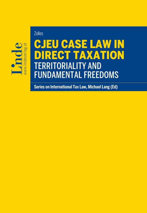 CJEU Case Law in Direct Taxation: Territoriality and Fundamental Freedoms -  Stephanie Zolles