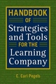 Handbook of Strategies and Tools for the Learning Company - C. Carl Pegels