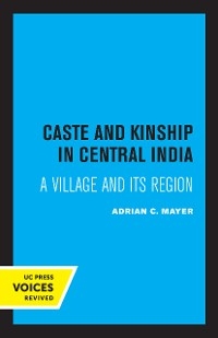 Caste and Kinship in Central India - Adrian Mayer