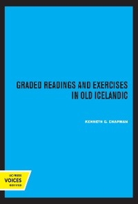 Graded Readings and Exercises in Old Icelandic - Kenneth Chapman