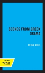 Scenes from Greek Drama - Bruno Snell