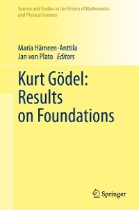 Kurt Gödel: Results on Foundations - 