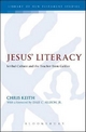 Jesus' Literacy - Chris Keith
