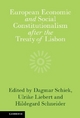 European Economic and Social Constitutionalism after the Treaty of Lisbon - Prof. Schiek Dr Dagmar; Ulrike Liebert; Hildegard Schneider