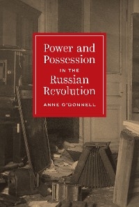 Power and Possession in the Russian Revolution -  Anne O'Donnell