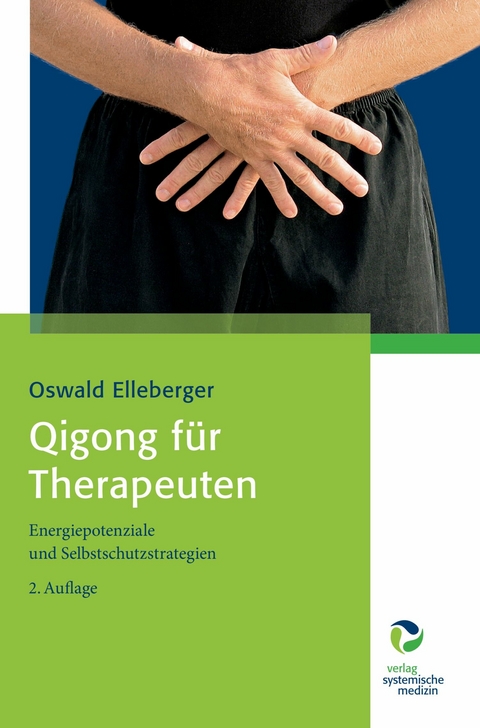 Qigong für Therapeuten -  Oswald Elleberger