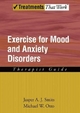 Exercise for Mood and Anxiety Disorders - Jasper A. J. Smits; Michael W. Otto