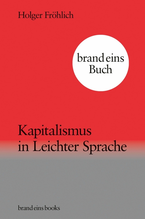 Kapitalismus in Leichter Sprache -  Holger Fröhlich