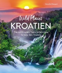 Wild Places Kroatien - Veronika Wengert