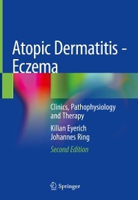 Atopic Dermatitis - Eczema - Kilian Eyerich, Johannes Ring