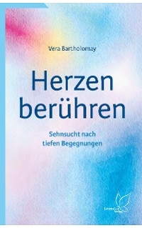 Herzen berühren -  Vera Bartholomay