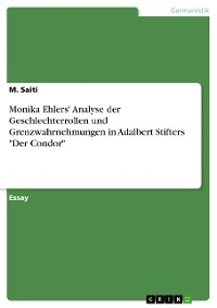 Monika Ehlers' Analyse der Geschlechterrollen und Grenzwahrnehmungen in Adalbert Stifters "Der Condor" - M. Saiti