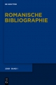 Romanische Bibliographie / Holtus, Günter: Romanische Bibliographie. Jahrgang 2008