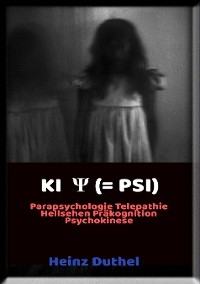 LI Ψ = PSI Parapsychologie - Heinz Duthel