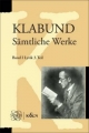 Klabund: Sämtliche Werke, Band I: Lyrik, Dritter Teil: 1/3