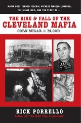 Rise and Fall of the Cleveland Mafia -  Rick Porrello