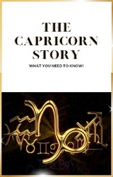 The Capricorn Story : What you need to know -  Angela M