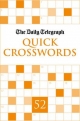 Daily Telegraph Quick Crosswords 52 - Telegraph Group Limited