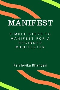 Simple steps to manifest for a beginner - Bhandari Parshwika