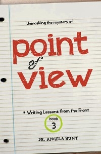 Point of View -  Angela E Hunt