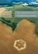 Das Geheimnis der Kornkreisessenzen - Andreas Korte
