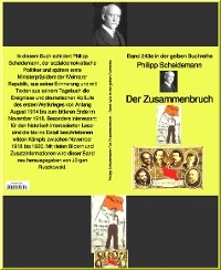 Der Zusammenbruch –  Band 243 in der gelben Buchreihe – bei Jürgen Ruszkowski - Philipp Scheidemann