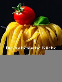 Die italienische Küche für eine perfekte Ernährung  (übersetzt) - Verschiedene Autoren