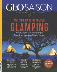 GEO SAISON 06/2021 - Glamping - GEO SAISON Redaktion