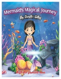 Mermaid's Magical Journey - Dimitri Gilles