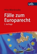 Fälle zum Europarecht - Mike Wienbracke