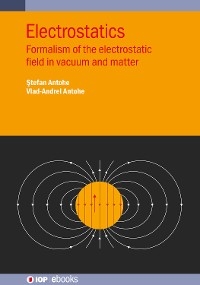 Electrostatics - Ștefan Antohe, Vlad-Andrei Antohe