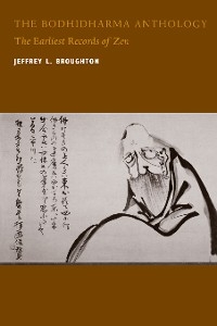 The Bodhidharma Anthology - Jeffrey L. Broughton