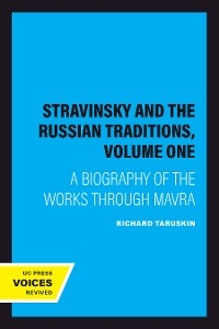 Stravinsky and the Russian Traditions, Volume One - Richard Taruskin