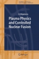 Plasma Physics and Controlled Nuclear Fusion (Springer Series on Atomic, Optical, and Plasma Physics, Band 38)