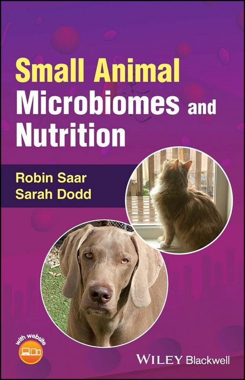Small Animal Microbiomes and Nutrition -  Sarah Dodd,  Robin Saar